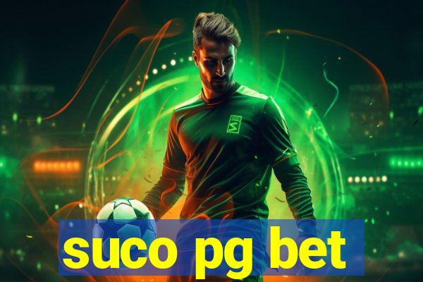 suco pg bet